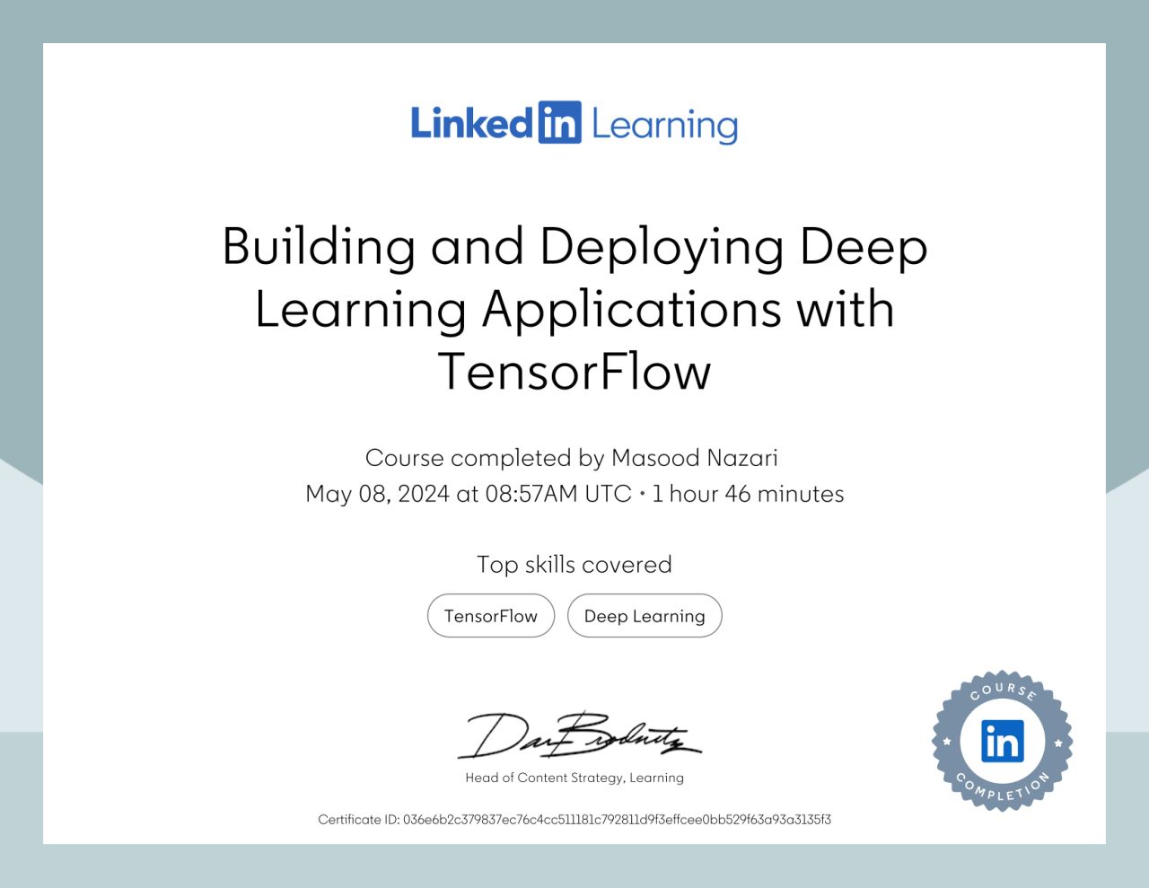 LinkedIn Learning certificate for Building and Deploying Deep Learning Applications with TensorFlow completed May 2024